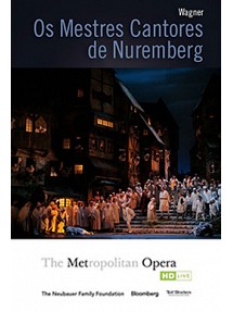 The Met: Os Mestres Cantores de Nuremberg - Wagner